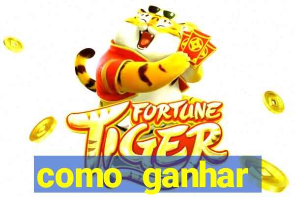 como ganhar dinheiro no jogo do tigre sem depositar